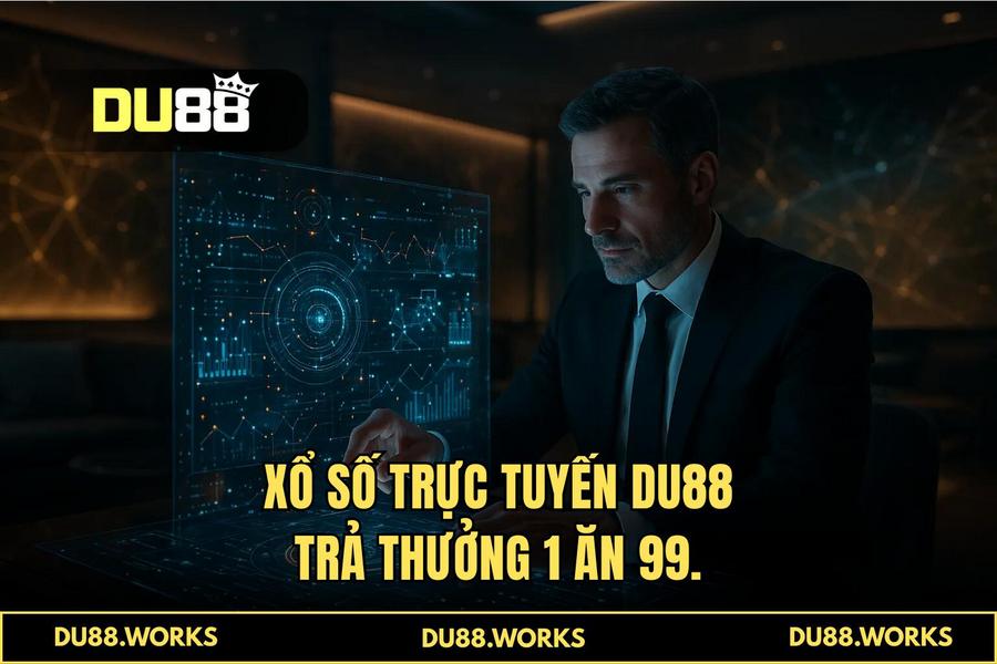 Giải mã sức hút và tỷ lệ trả thưởng 1 ăn 99 cực cao của 'xổ số trực tuyến' tại DU88