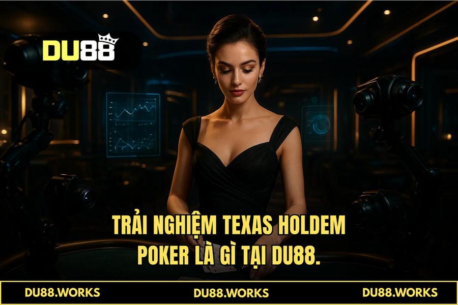 Công nghệ Live Streaming 8K và dàn Dealer nóng bỏng tại DU88