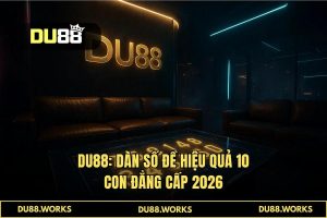 Dàn số đề hiệu quả 10 con: Giải mã bí mật trúng lớn 2026 tại DU88