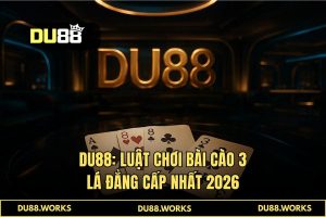 Luật Chơi Bài Cào 3 Lá DU88: Chiến Thuật Sát Phạt Của Cao Thủ